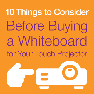 10_Things_to_Consider_berfore_buying_a_whiteboard_for_your_TouchProjector.png
