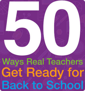 50 Back to School Tips from Teachers