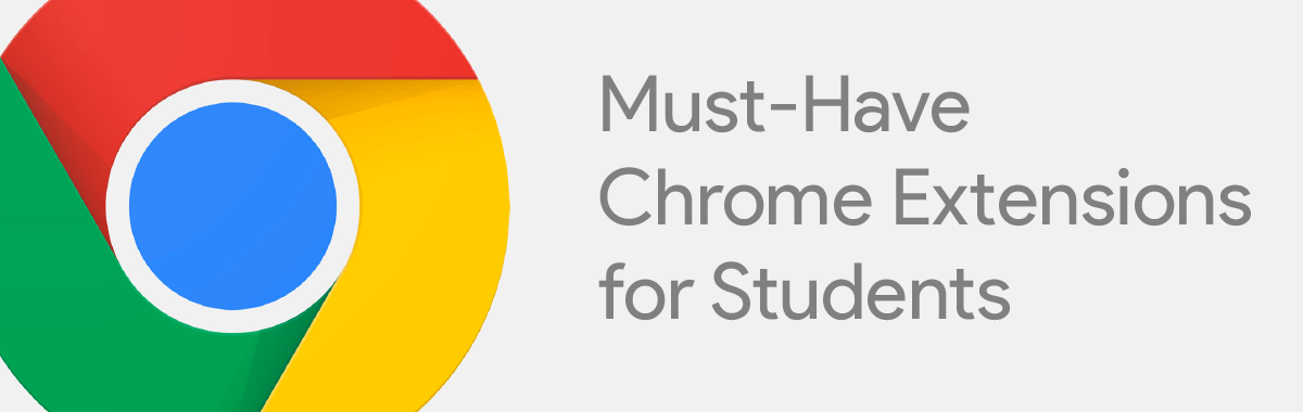 Must-Have Chrome Extensions for Students