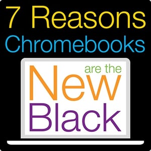 Why Chromebooks are the New Black