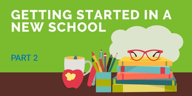 Getting Started in a New School (Part 2)