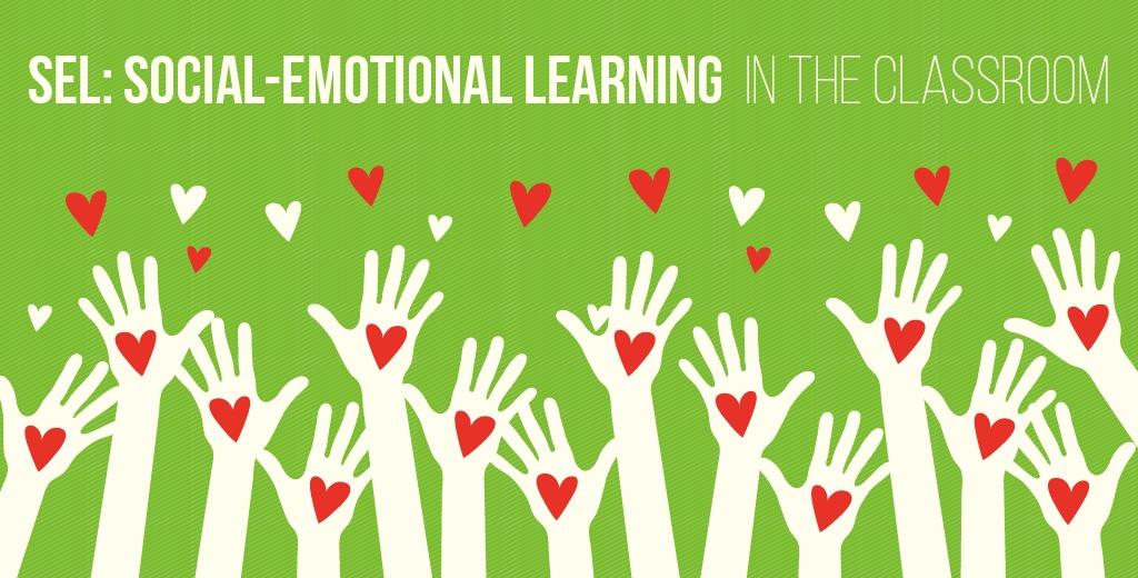 SEL: Social-Emotional Learning In The Classroom